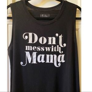 Don’t Mess With Mama Black Muscle Tee